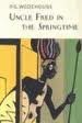 Uncle Fred In The Springtime Publisher: Overlook Hardcover
