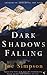 [(Dark Shadows Falling)] [by: Joe Simpson]