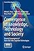 Convergence of Knowledge, Technology and Society: Beyond Convergence of Nano-Bio-Info-Cognitive Technologies (Science Policy Reports) (2014-01-29)