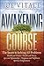 The Awakening Course: The Secret to Solving All Problems by Vitale, Joe (2012) Paperback