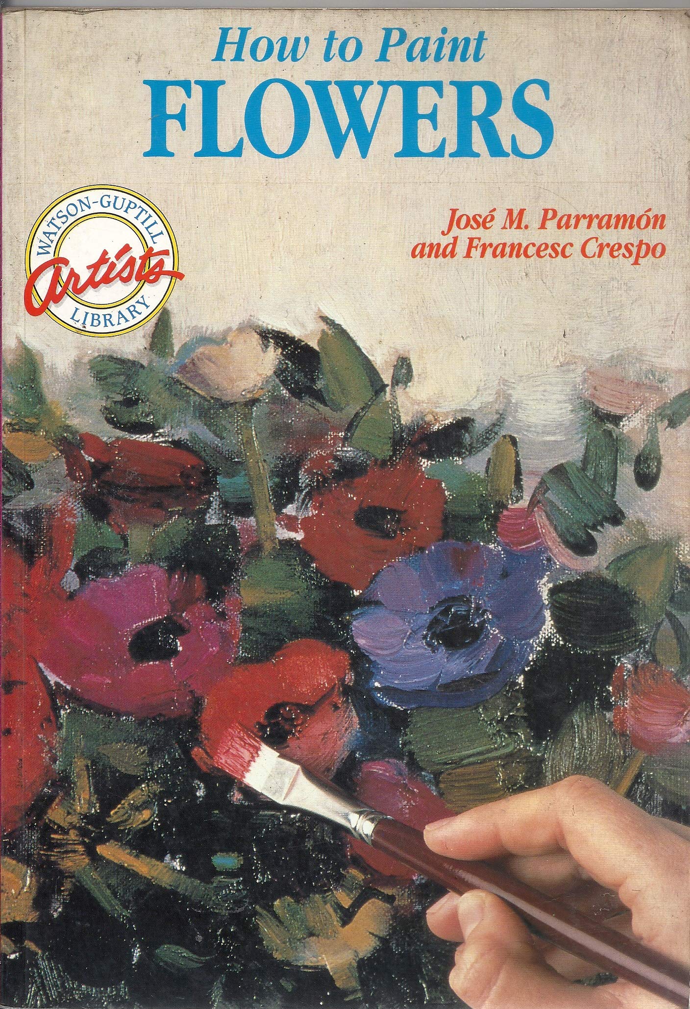 How to Paint Flowers (Watson-Guptill Artist's Library)