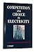 Competition and Choice in Electricity by Sally Hunt