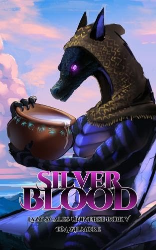 Silver Blood (Lazy Scales Universe #5)