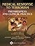 Medical Response to Terrorism: Preparedness and Clinical Practice [Hardcover] [2004] (Author) Daniel C. Keyes, Jonathan L. Burstein, Richard B. Schwartz, Raymond E. Swienton