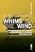 Whims of the Wind: Weightlessness and Thought in Contemporary Literature and Visual Arts (Atmospheric Spaces)