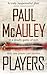 Players by Paul McAuley (2008-03-03)