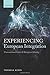 Experiencing European Integration: Individual Transnationalism and Public Orientations towards European Integration by Kuhn Theresa (2015-03-15) Hardcover