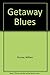 The Getaway Blues by William Murray (1990-08-01)