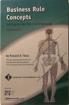 Business Rule Concepts : Getting to the Point of Knowledge Business Rule Concepts : Getting to the Point of Knowledge