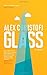 Glass by Alex Christofi (12-Feb-2015) Hardcover
