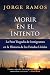 Morir en el Intento: La Peo...