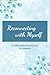 Reconnecting with Myself: A...