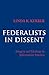 Federalists in Dissent: Imagery and Ideology in Jeffersonian America by Linda K. Kerber (1980-10-31)