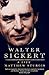 Walter Sickert: A Life by Matthew Sturgis (2011-08-19)