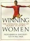 Winning Women: The Changing Image of Women in Sports Winning Women: The Changing Image of Women in Sports