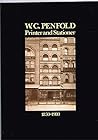 W.C. Penfold, printer and stationer 1830-1980