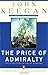 The Price of Admiralty by John Keegan