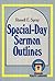 Special Day Sermon Outlines