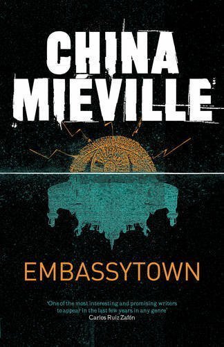 Embassytown by Mieville, China