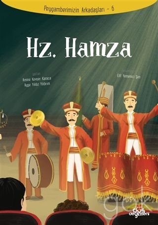 Peygamberimiz'in Arkadaslari 6 - Hz. Hamza (Paperback)
