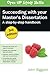 Succeeding With Your Master's Dissertation: A Step-By-Step Handbook by John Biggam (2014-12-01)