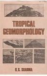 Tropical Geomorphology: A Morphogenetic Study of Rajashan