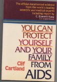 You Can Protect Yourself And Your Family from AIDS (Paperback)