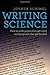 Writing Science: How to Write Papers That Get Cited and Proposals That Get Funded by Joshua Schimel (2012-01-26)
