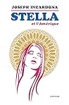 Stella et l'Amérique by Joseph Incardona