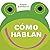 Cómo hablan