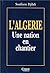 ALGéRIE UNE NATION EN CHANTIE