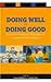 Doing Well by Doing Good: I...