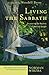 Living the Sabbath: Discovering the Rhythms of Rest and Delight (The Christian Practice of Everyday Life) by Norman Wirzba (2006-12-01)