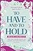 To Have and to Hold by Hele...