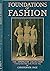 Foundations of fashion: The Symington collection : corsetry from 1856 to the present day (Leicestershire Museums publication)