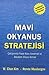 Mavi Okyanus Stratejileri by W. Chan Kim Renee Mauborgne (2005-06-07)