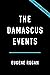 The Damascus Events: The 1860 Massacre and the Making of the Modern Middle East