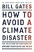 NEW-How to Avoid a Climate Disaster: The Solutions We Have and the Breakthroughs We Need
