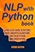 NLP with Python book: A Pro-Level Guide To Cutting-Edge Linguistic Algorithms and Their Python Implementations