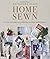 Home Sewn: Over 30 Contempo...