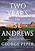 Two Years in St. Andrews: A...