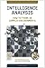 By Wayne Michael Hall Intelligence Analysis: How to Think in Complex Environments (Praeger Security International)