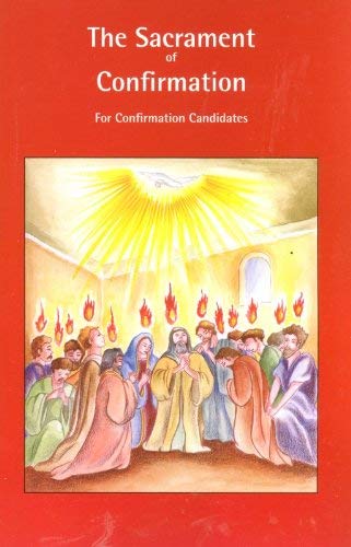 The Sacrament of Confirmation for Confirmation Candidates (Paperback)