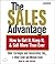 The Sales Advantage: How to Get It, Keep It, and Sell More Than Ever