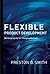 Flexible Product Development: Building Agility for Changing Markets 1st edition by Smith, Preston G. (2007) Hardcover