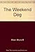 The Weekend Dog (Signet) by Myrna M. Milani (1985-05-07)