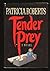 Tender Prey 1st edition by Roberts, Patricia published by Doubleday Hardcover