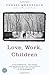 Love, Work, Children: A Novel by Cheryl Mendelson (2006-07-11)
