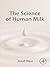 The Science of Human Milk