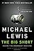 [The Big Short by Michael Lewis [The Big Short by Michael Lewis